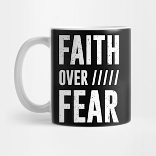 Christian Quote: Faith Over Fear Mug